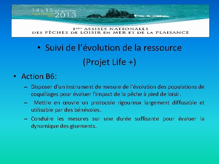  • Suivi de l’évolution de la ressource (Projet Life +) • Action B