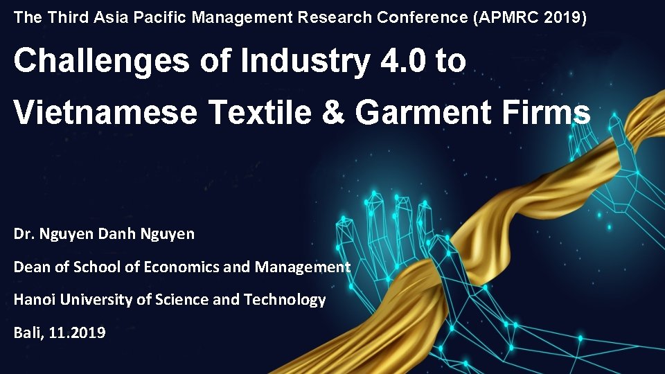 The Third Asia Pacific Management Research Conference (APMRC 2019) Challenges of Industry 4. 0