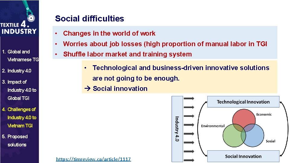 Social difficulties • Changes in the world of work • Worries about job losses