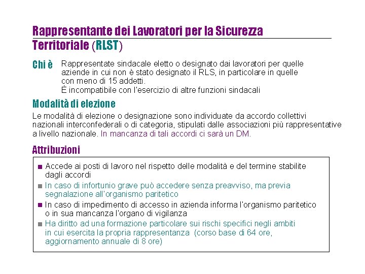 Rappresentante dei Lavoratori per la Sicurezza Territoriale (RLST) Chi è Rappresentate sindacale eletto o