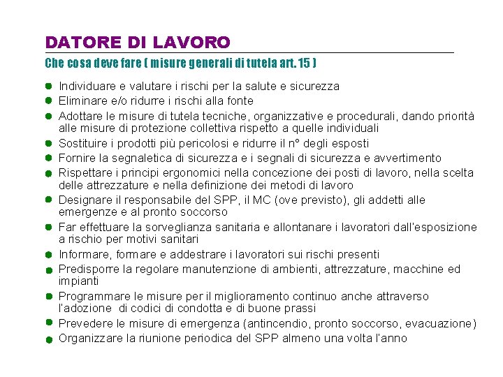 DATORE DI LAVORO Che cosa deve fare ( misure generali di tutela art. 15