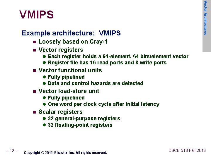 Vector Architectures VMIPS Example architecture: VMIPS n n Loosely based on Cray-1 Vector registers