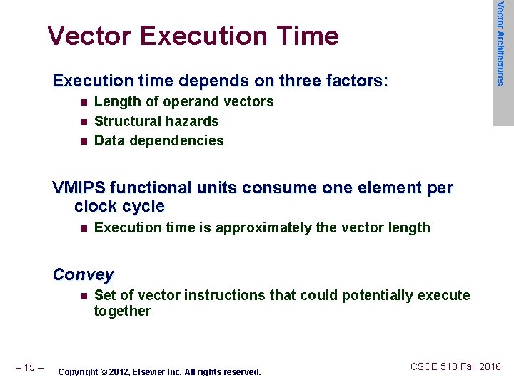 Vector Architectures Vector Execution Time Execution time depends on three factors: n n n