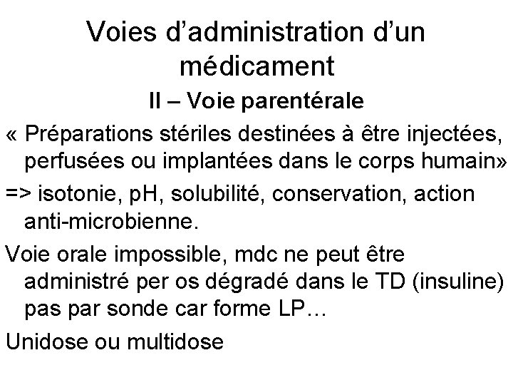 Voies d’administration d’un médicament II – Voie parentérale « Préparations stériles destinées à être