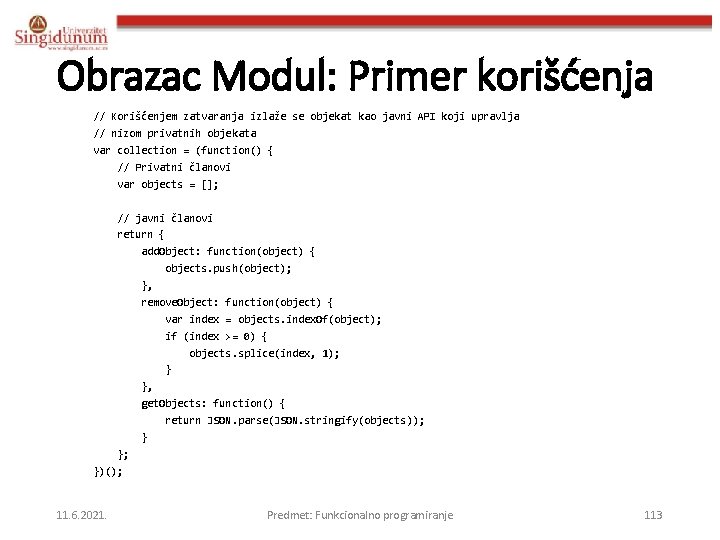 Obrazac Modul: Primer korišćenja // Korišćenjem zatvaranja izlaže se objekat kao javni API koji