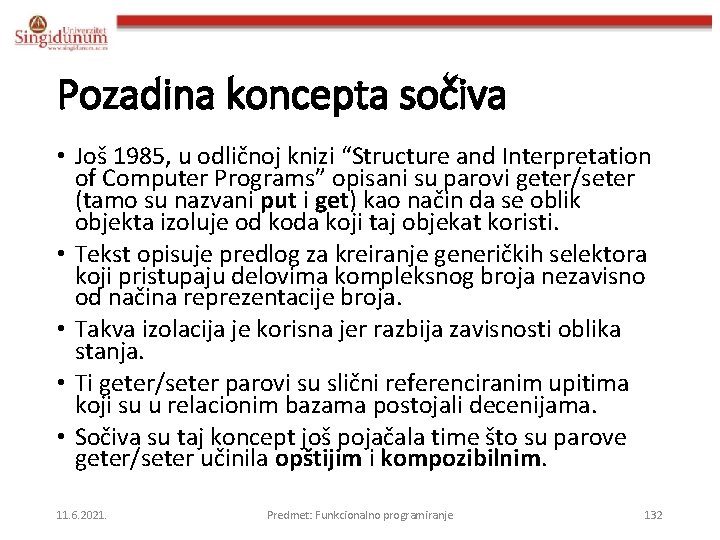 Pozadina koncepta sočiva • Još 1985, u odličnoj knizi “Structure and Interpretation of Computer