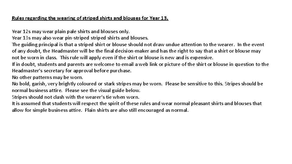 Rules regarding the wearing of striped shirts and blouses for Year 13. Year 12