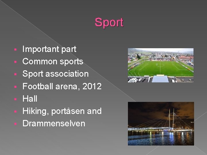 Sport § § § § Important part Common sports Sport association Football arena, 2012