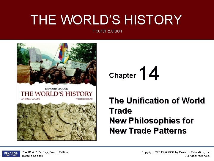 THE WORLD’S HISTORY Fourth Edition Chapter 14 The Unification of World Trade New Philosophies