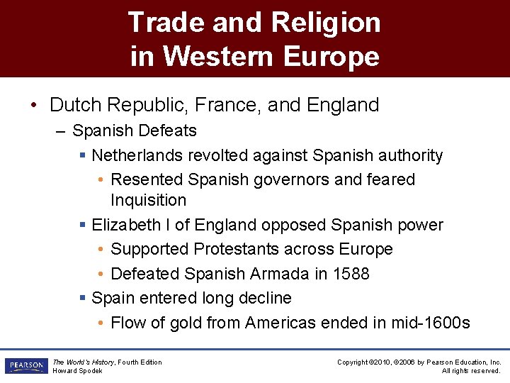 Trade and Religion in Western Europe • Dutch Republic, France, and England – Spanish