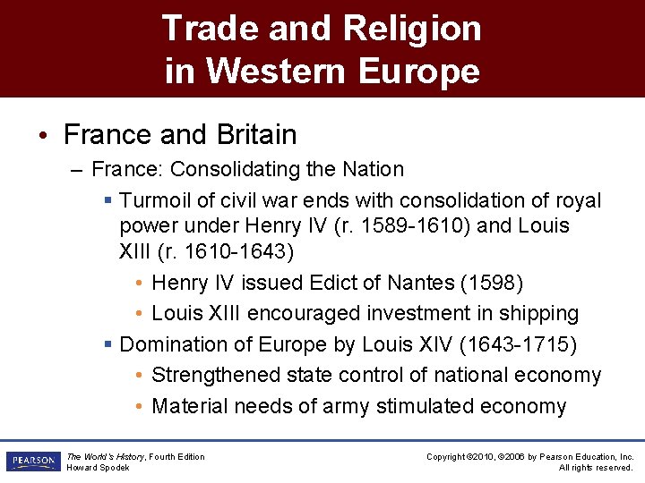 Trade and Religion in Western Europe • France and Britain – France: Consolidating the