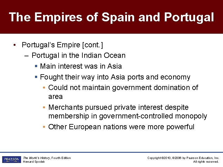 The Empires of Spain and Portugal • Portugal’s Empire [cont. ] – Portugal in