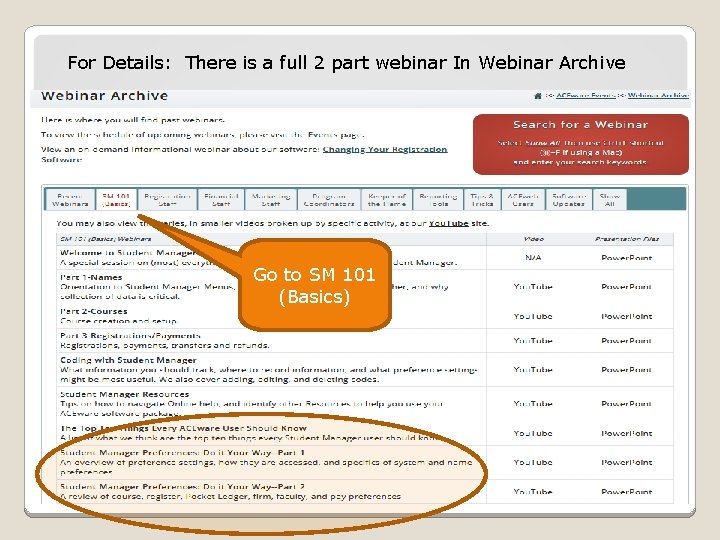 For Details: There is a full 2 part webinar In Webinar Archive Student Manager