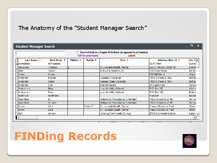 The Anatomy of the “Student Manager Search” FINDing Records 