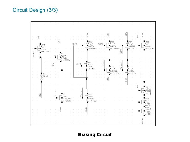Circuit Design (3/3) Biasing Circuit 
