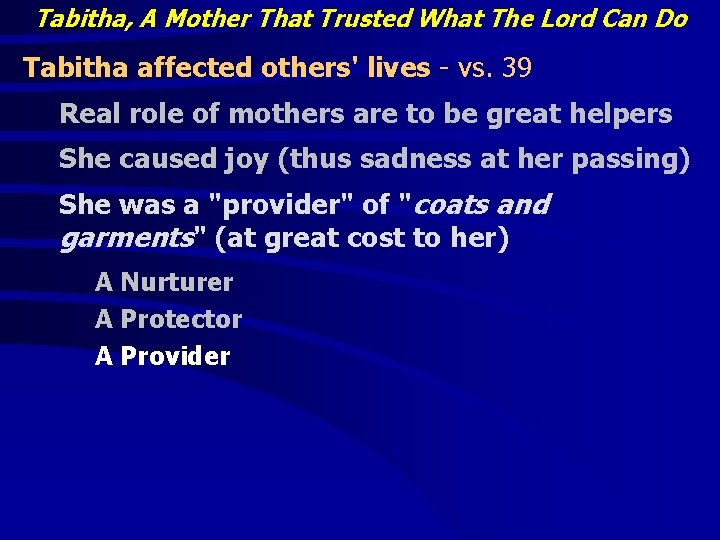 Tabitha, A Mother That Trusted What The Lord Can Do Tabitha affected others' lives