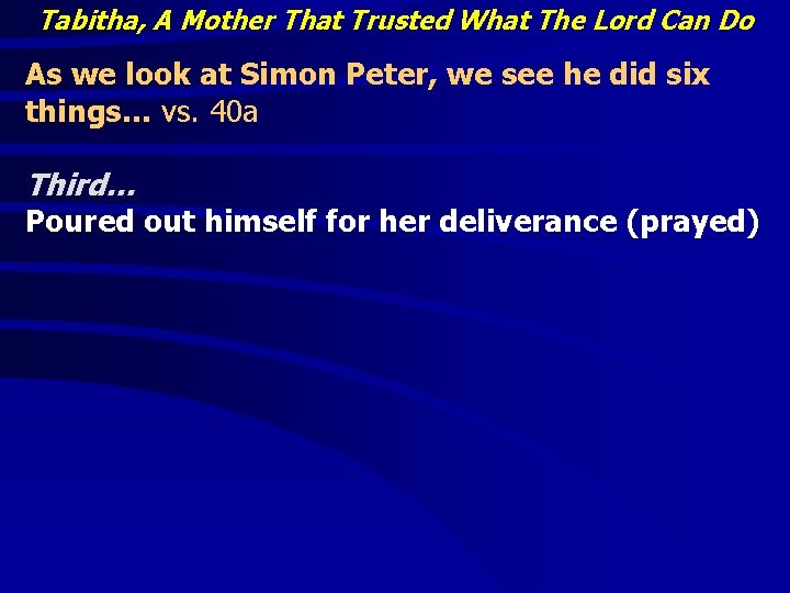 Tabitha, A Mother That Trusted What The Lord Can Do As we look at