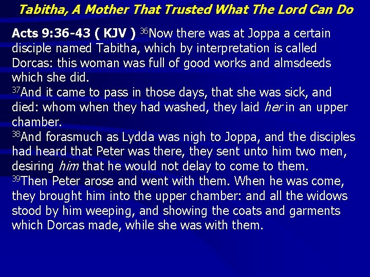 Tabitha, A Mother That Trusted What The Lord Can Do Acts 9: 36 -43