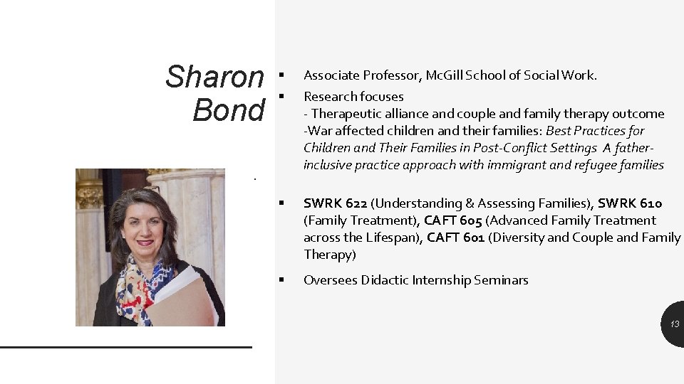Sharon Bond § § Associate Professor, Mc. Gill School of Social Work. § SWRK