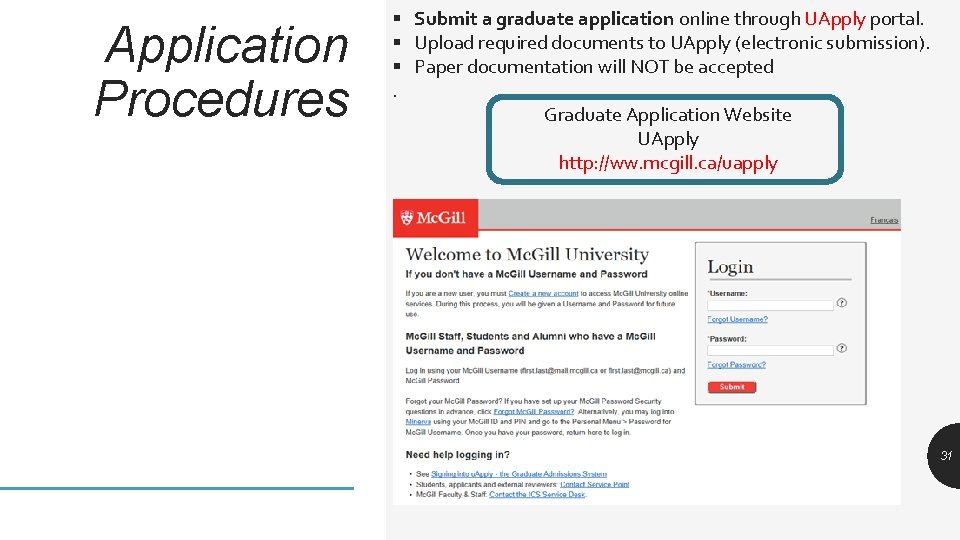 Application Procedures § Submit a graduate application online through UApply portal. § Upload required