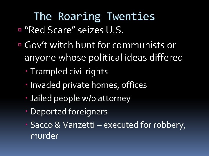 The Roaring Twenties “Red Scare” seizes U. S. Gov’t witch hunt for communists or