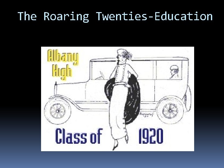 The Roaring Twenties-Education 