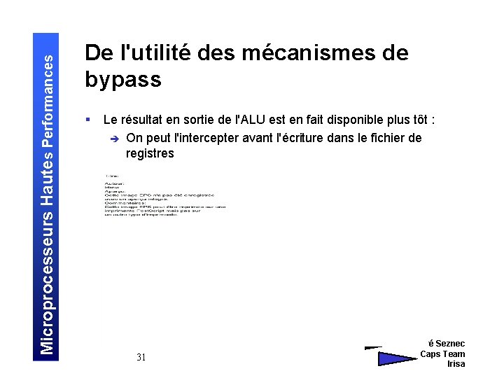 Microprocesseurs Hautes Performances De l'utilité des mécanismes de bypass § Le résultat en sortie