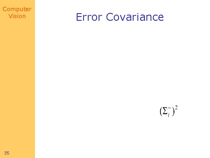 Computer Vision 35 Error Covariance 