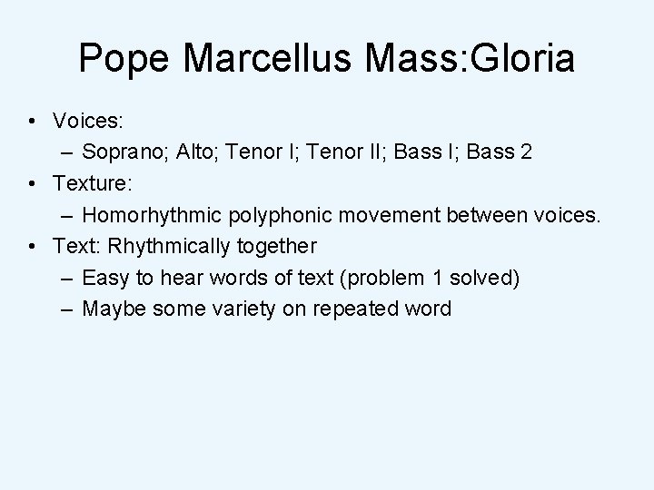 Pope Marcellus Mass: Gloria • Voices: – Soprano; Alto; Tenor II; Bass 2 •