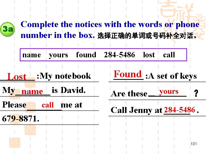 Complete the notices with the words or phone 3 a number in the box.