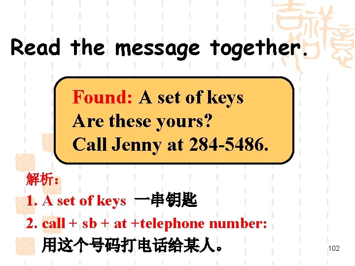 Read the message together. Found: A set of keys Are these yours? Call Jenny