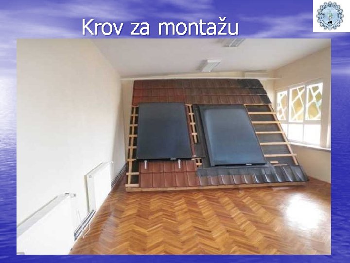 Krov za montažu 