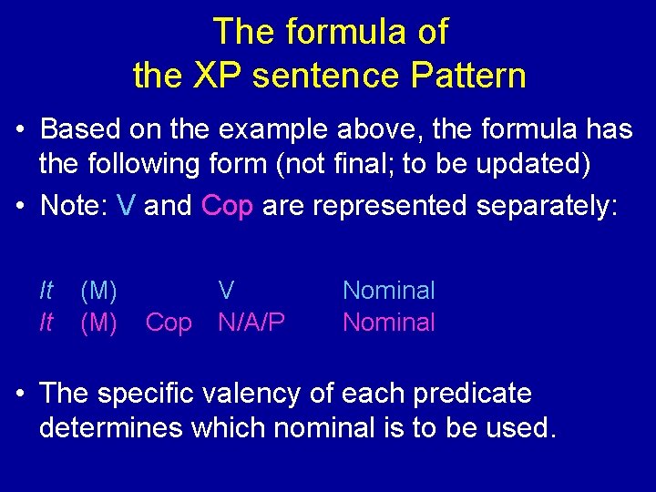 The formula of the XP sentence Pattern • Based on the example above, the