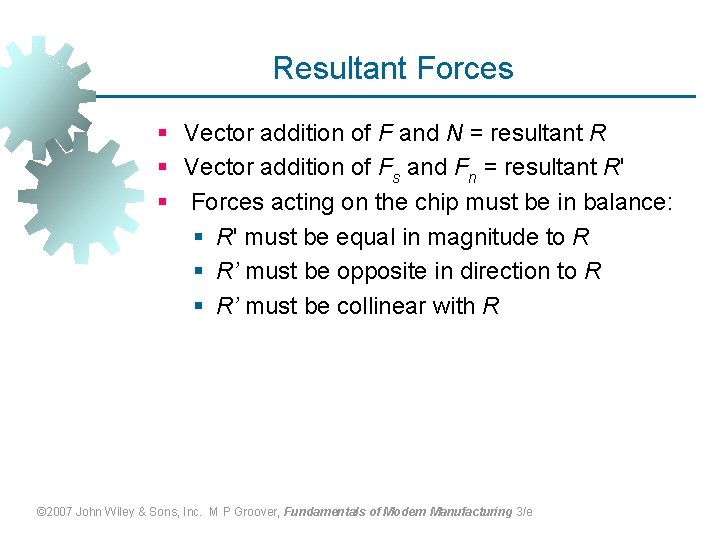Resultant Forces § Vector addition of F and N = resultant R § Vector