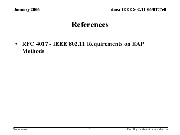 January 2006 doc. : IEEE 802. 11 -06/0177 r 0 References • RFC 4017