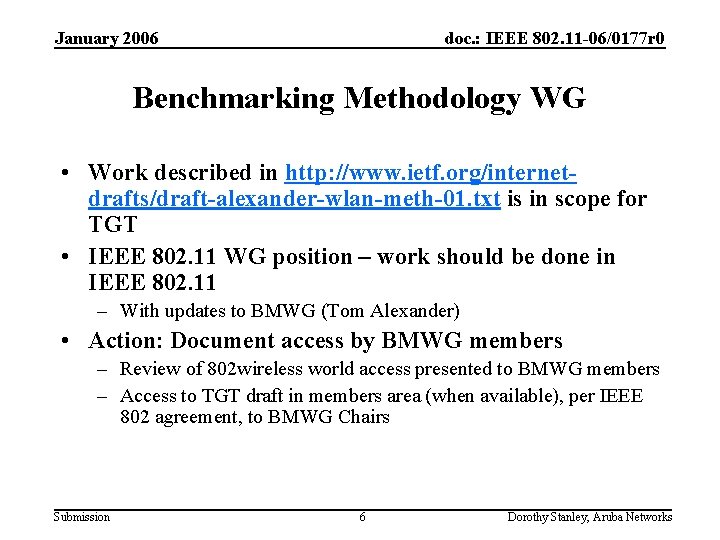 January 2006 doc. : IEEE 802. 11 -06/0177 r 0 Benchmarking Methodology WG •