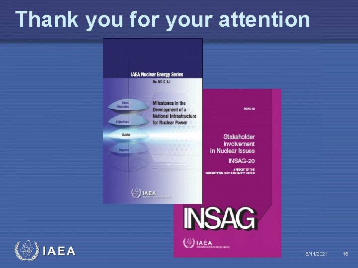 Thank you for your attention 6/11/2021 16 