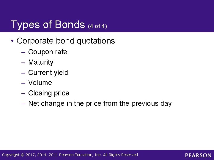 Types of Bonds (4 of 4) • Corporate bond quotations – – – Coupon