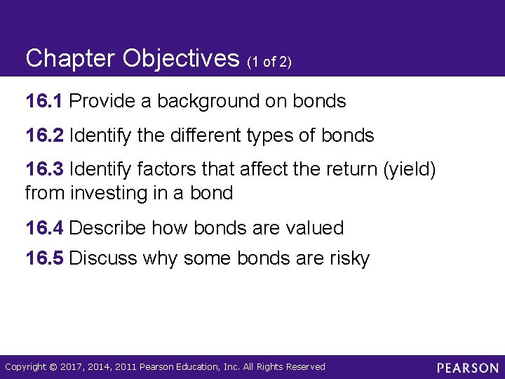 Chapter Objectives (1 of 2) 16. 1 Provide a background on bonds 16. 2