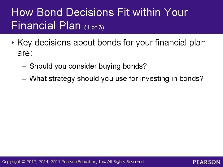 How Bond Decisions Fit within Your Financial Plan (1 of 3) • Key decisions