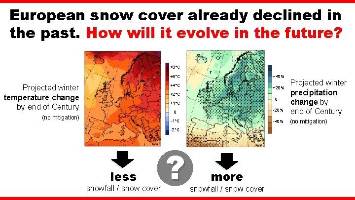 European snow cover already declined in the past. How will it evolve in the