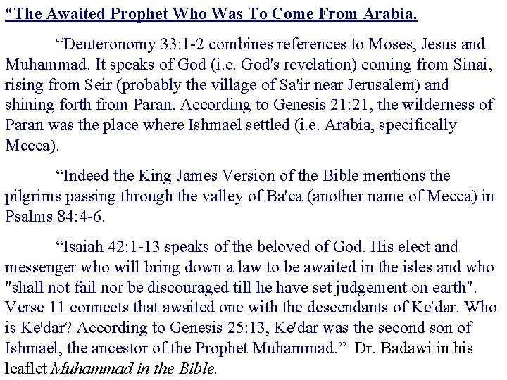 “The Awaited Prophet Who Was To Come From Arabia. “Deuteronomy 33: 1 -2 combines