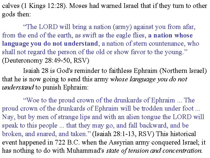 calves (1 Kings 12: 28). Moses had warned Israel that if they turn to