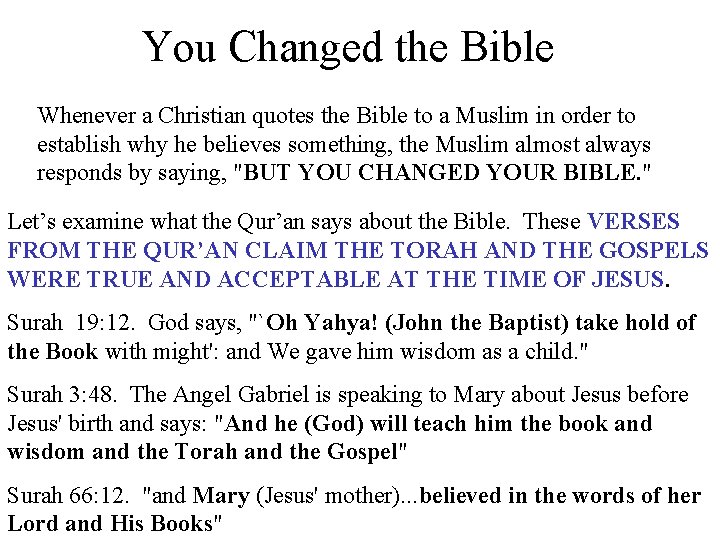 You Changed the Bible Whenever a Christian quotes the Bible to a Muslim in