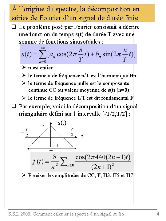 À l’origine du spectre, la décomposition en séries de Fourier d’un signal de durée