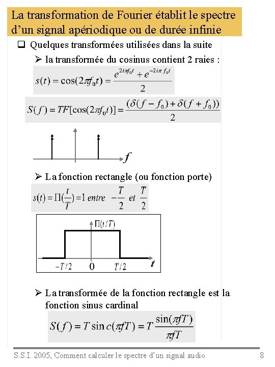 La transformation de Fourier établit le spectre d’un signal apériodique ou de durée infinie