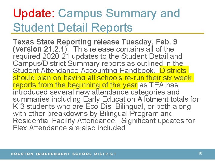Update: Campus Summary and Student Detail Reports Texas State Reporting release Tuesday, Feb. 9
