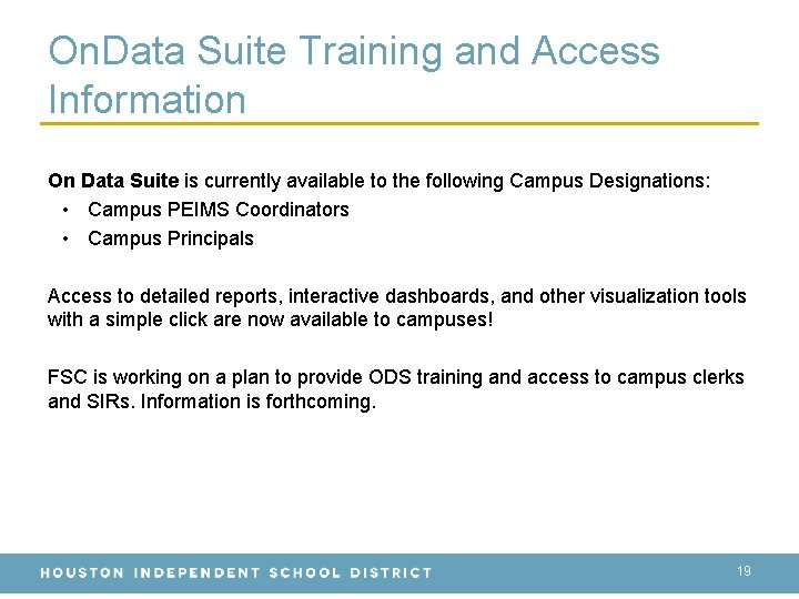 On. Data Suite Training and Access Information On Data Suite is currently available to