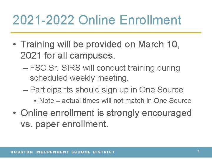 2021 -2022 Online Enrollment • Training will be provided on March 10, 2021 for