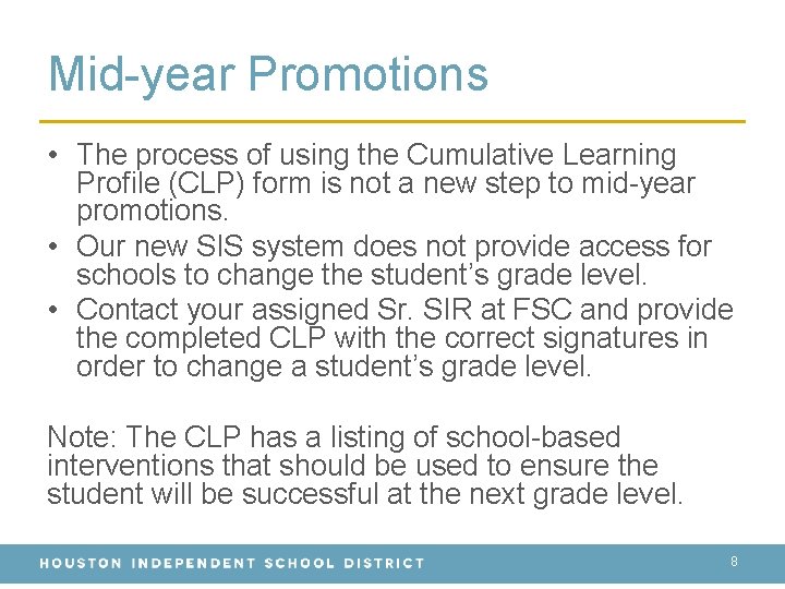 Mid-year Promotions • The process of using the Cumulative Learning Profile (CLP) form is
